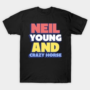 neil young and crazy horse T-Shirt